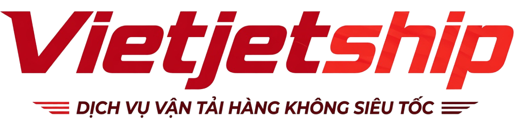 VIETJETSHIP – VẬN TẢI HÀNG KHÔNG SIÊU TỐC
